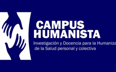Nace “Campus Humanista” – Investigación y Docencia para la Humanización de la Salud personal y colectiva