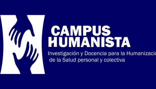 Nace “Campus Humanista” – Investigación y Docencia para la Humanización de la Salud personal y colectiva